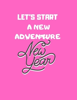 Paperback gratitude book gift: let's start a new adventure: New Years Resolution or Bucket List Journal Book to Plan Adventures, Trips, Volunteer wor Book