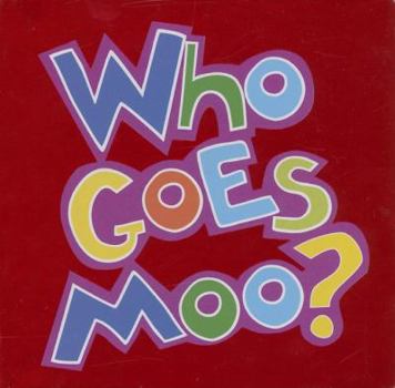 Board book Who Goes Moo? Book