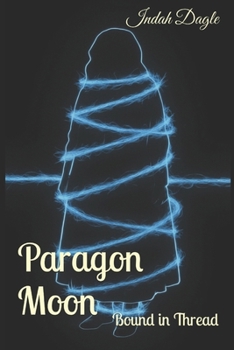 Paperback Paragon Moon: Bound in Thread Book