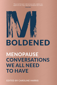 Hardcover M-Boldened: Menopause Conversations We All Need to Have Book