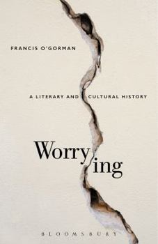 Hardcover Worrying: A Literary and Cultural History Book