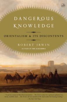 Paperback Dangerous Knowledge: Orientalism and Its Discontents Book