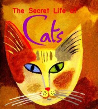 Secret Life Of Cats (Monterey Editions)