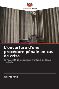 Paperback L'ouverture d'une procédure pénale en cas de crise [French] Book