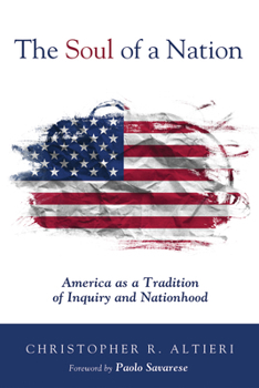 Paperback The Soul of a Nation: America as a Tradition of Inquiry and Nationhood Book