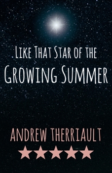 Like That Star of the Growing Summer