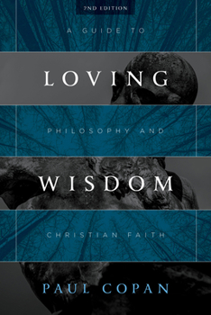 Paperback Loving Wisdom: A Guide to Philosophy and Christian Faith Book