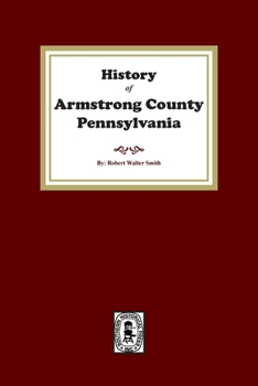 Paperback History of Armstrong County, Pennsylvania Book