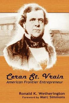 Paperback Ceran St. Vrain, American Frontier Entrepreneur Book