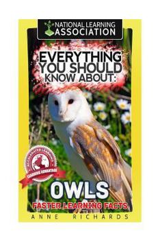 Paperback Everything You Should Know About: Owls Faster Learning Facts Book