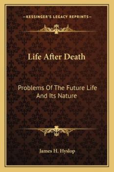 Paperback Life After Death: Problems Of The Future Life And Its Nature Book