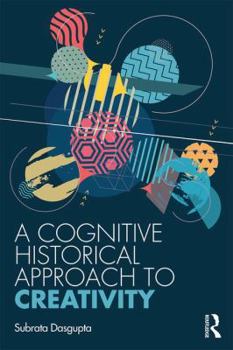 Paperback A Cognitive-Historical Approach to Creativity Book