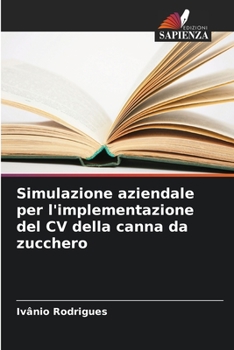 Paperback Simulazione aziendale per l'implementazione del CV della canna da zucchero [Italian] Book