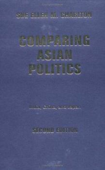 Hardcover Comparing Asian Politics: India, China, and Japan Book