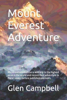 Paperback Mount Everest Adventure: My parents embark on a wild trip to the highest peak in the world and record their adventure in these never-before pub Book