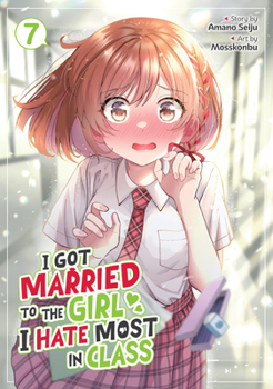 Paperback I Got Married to the Girl I Hate Most in Class (Manga) Vol. 7 Book