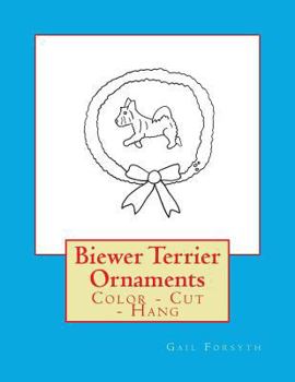 Paperback Biewer Terrier Ornaments: Color - Cut - Hang Book
