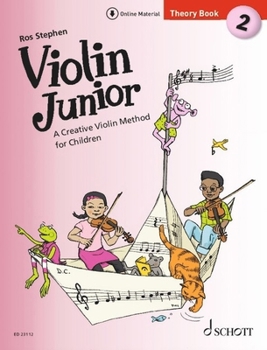 Stephen: Violin Junior: Theory Book 2 - A Creative Violin Method for Children Book with Media Online