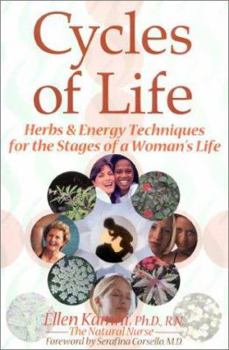 Hardcover Cycles of Life: Herbs for the Five Stages of a Woman's Life Book