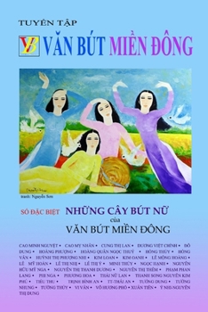 Paperback NHỮNG CÂY BÚT NỮ của VĂN BÚT MIỀN ÐÔNG: VĂn Bút MiỀn Ðông [Vietnamese] Book