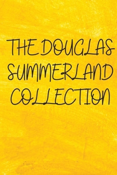 Paperback The Douglas Summerland Collection Book