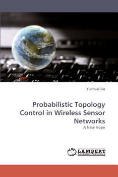 Paperback Probabilistic Topology Control in Wireless Sensor Networks Book