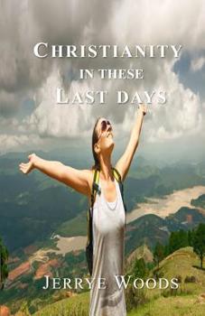 Paperback Christianity in These Last Days Book