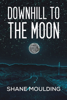 Paperback Downhill to the Moon Book