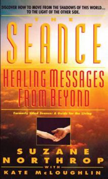 Mass Market Paperback Seance: Seance: Healing Messages from Beyond Book