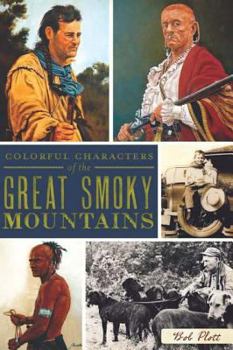Paperback Colorful Characters of the Great Smoky Mountains Book