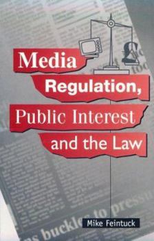 Paperback Media Regulation, Public Interest and the Law Book