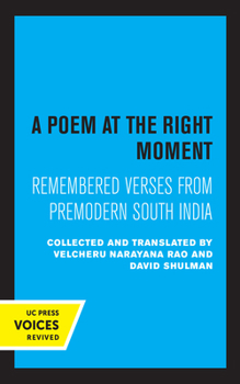 Hardcover A Poem at the Right Moment: Remembered Verses from Premodern South India Volume 10 Book