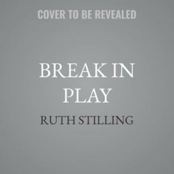 Break in Play - Book #3 of the Rules of the Rink