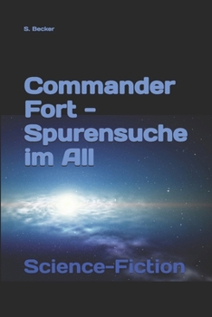 Paperback Commander Fort - Spurensuche im All: Science-Fiction [German] Book