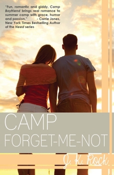 Camp Forget-Me-Not - Book #3 of the Camp Boyfriend