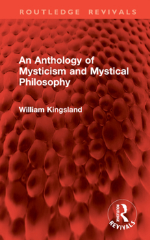 Hardcover An Anthology of Mysticism and Mystical Philosophy Book