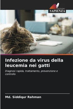 Infezione da virus della leucemia nei gatti (Italian Edition)
