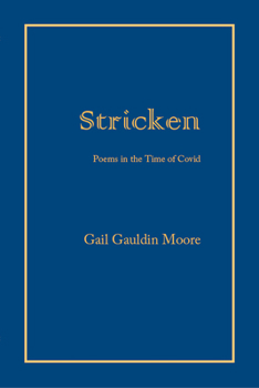 Paperback Stricken; Poems in the Time of Covid Book