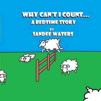 Paperback Why Can't I Count: A Bedtime Story Book