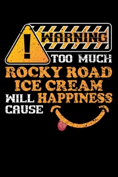 Warning Too Much Rocky Road Ice Cream Will Cause Happiness: Personal Planner 24 month 100 page 6 x 9 Dated Calendar Notebook For 2020-2021 Academic Year