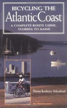 Paperback Bicycling the Atlantic Coast: A Complete Route Guide, Florida to Maine Book