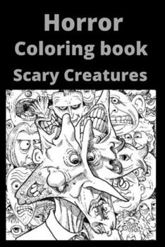 Paperback Horror Coloring book Scary Creatures [Large Print] Book