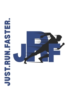 Paperback Just Run Faster: High School Track & Field Athlete Training Guide Book