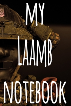 My Laamb Notebook: The perfect way to record your martial arts progression - 6x9 119 page lined journal!
