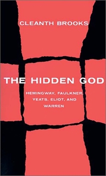 Paperback The Hidden God: Studies in Hemingway, Faulkner, Yeats, Eliot, and Warren Book