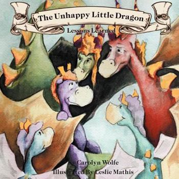 Paperback The Unhappy Little Dragon, Lessons Learned Book