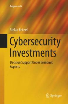 Paperback Cybersecurity Investments: Decision Support Under Economic Aspects Book