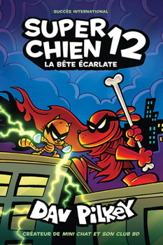 Paperback Super Chien: N° 12 - La Bête Écarlate [French] Book
