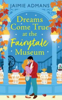 Hardcover Dreams Come True at the Fairytale Museum Book