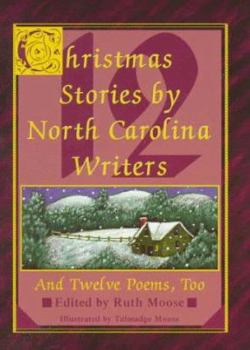 Hardcover Twelve North Carolina Christmas Stories: And Twelve Poems, Too Book